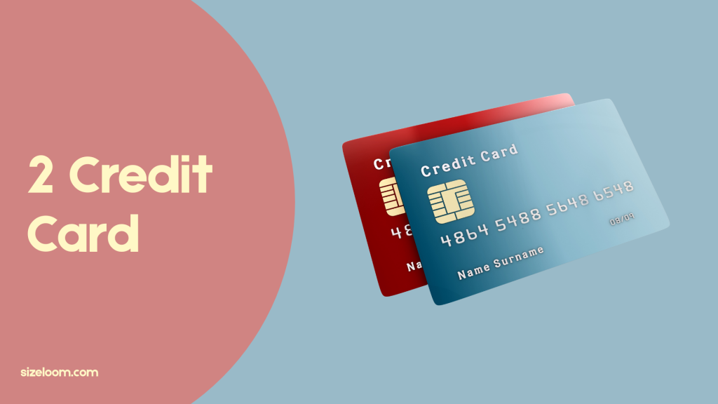 2 Credit Card