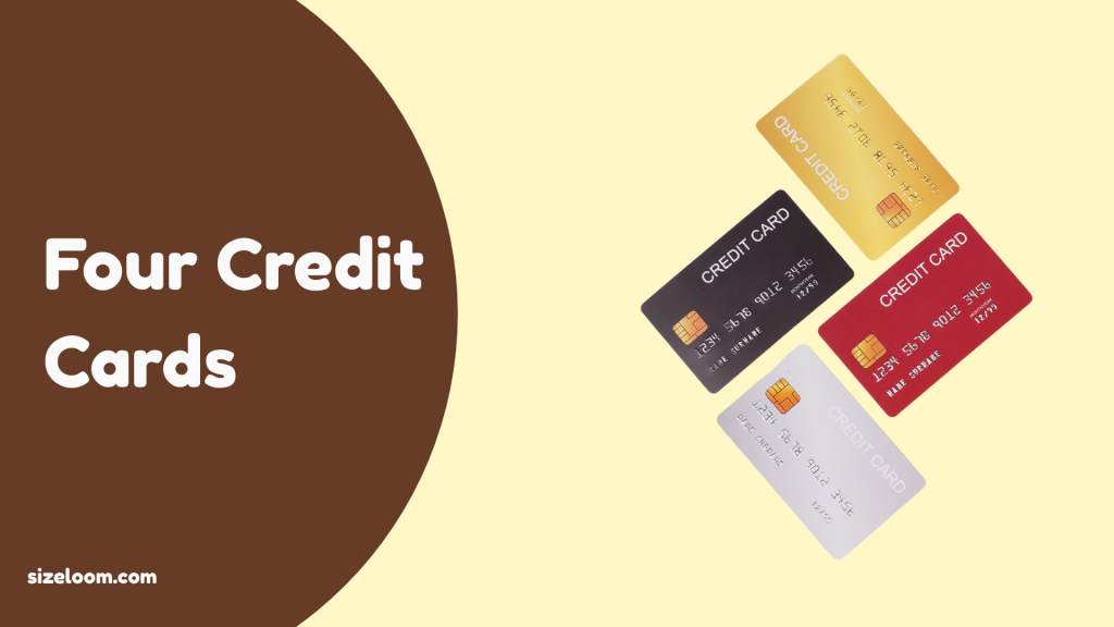 Four Credit Cards