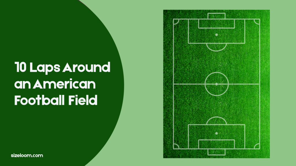 10 Laps Around an American Football Field