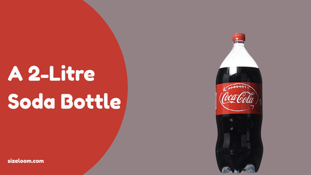 A 2-Litre Soda Bottle