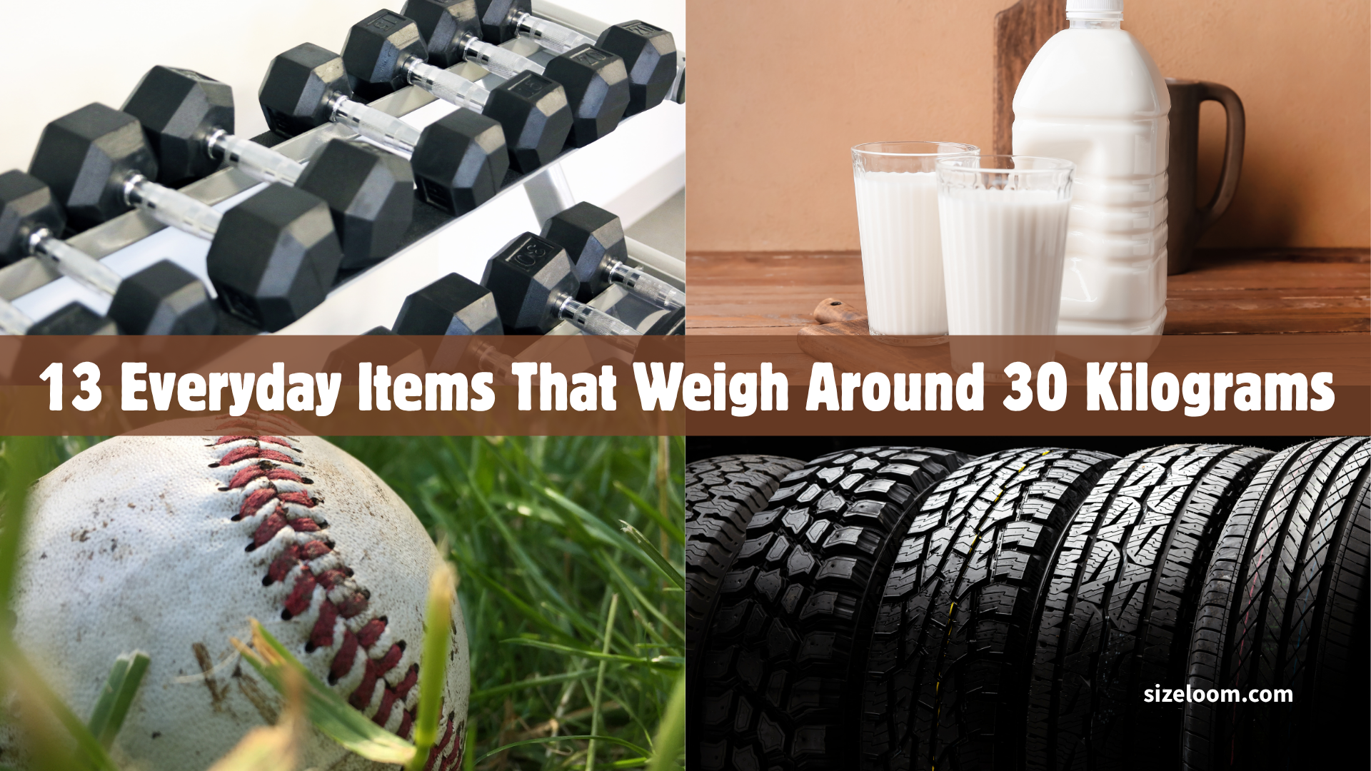 13 Everyday Items That Weigh Around 30 Kilograms