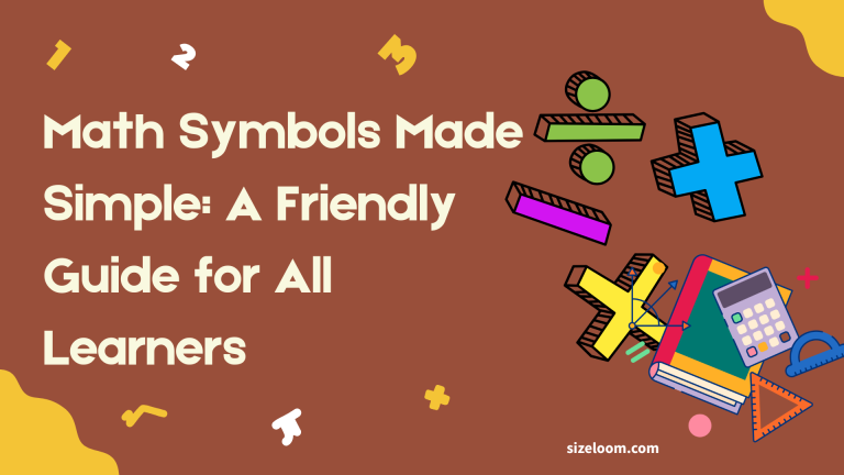 Math Symbols Made Simple: A Friendly Guide for All Learners