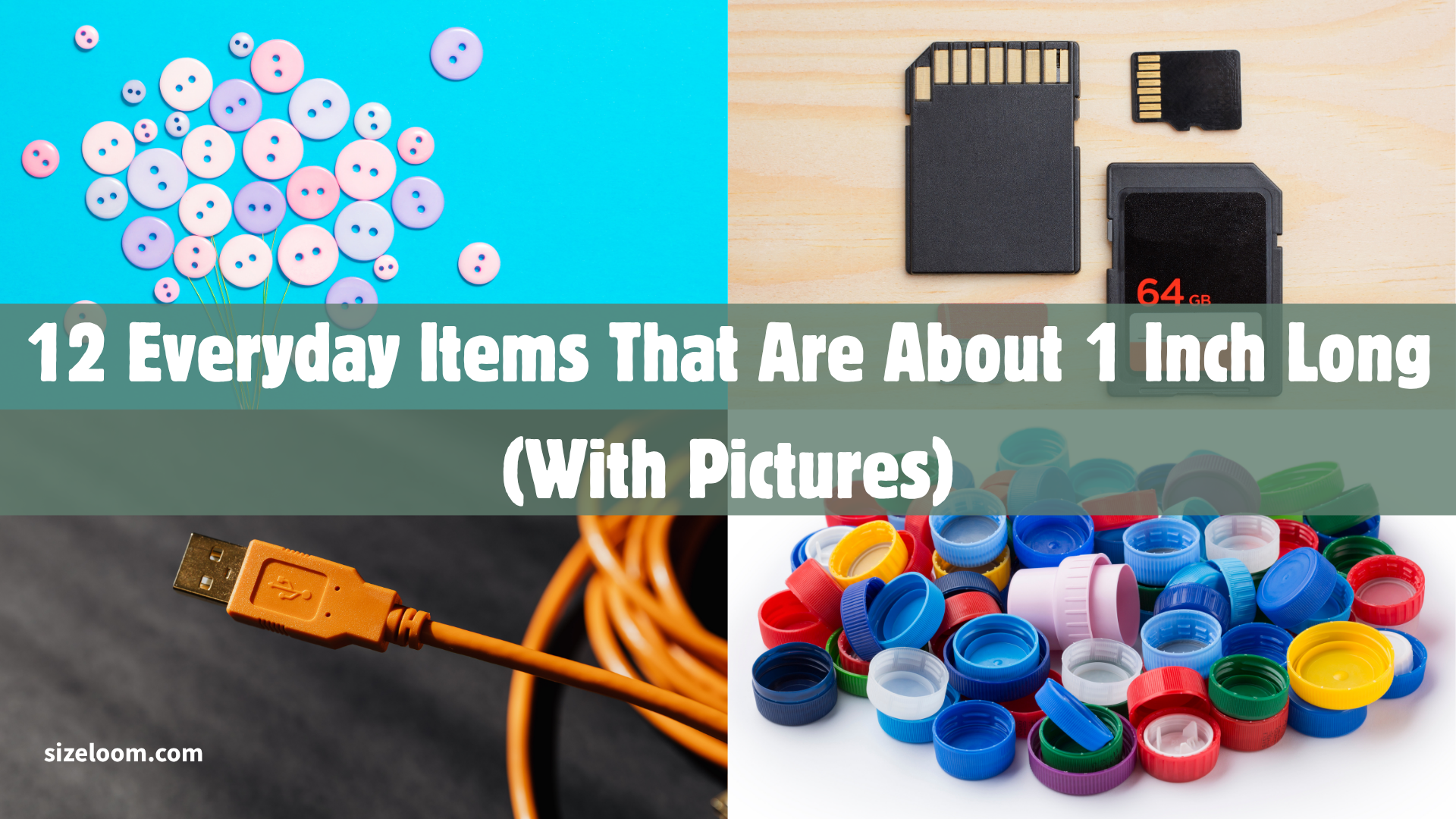 12 Everyday Items That Are About 1 Inch Long (With Pictures)