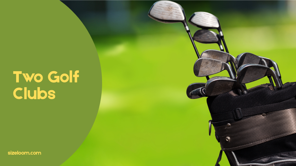 Two Golf Clubs
