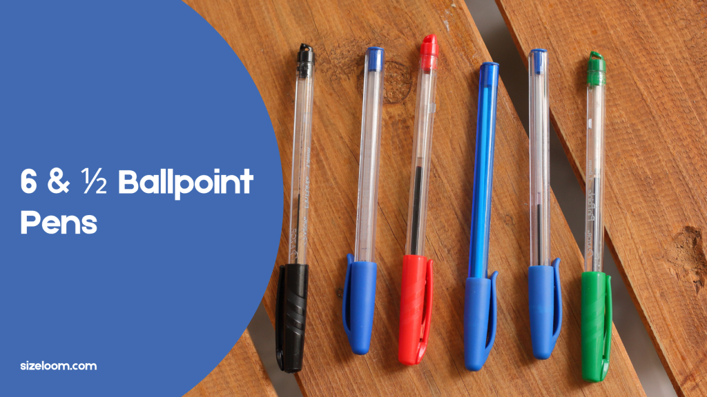 6 & ½ Ballpoint Pens