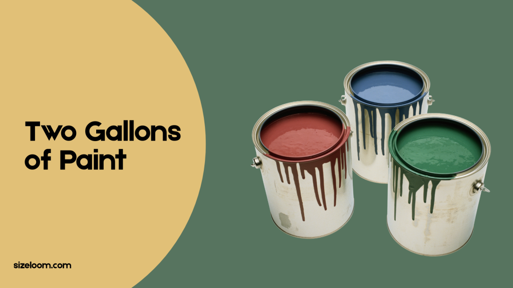 Two Gallons of Paint
