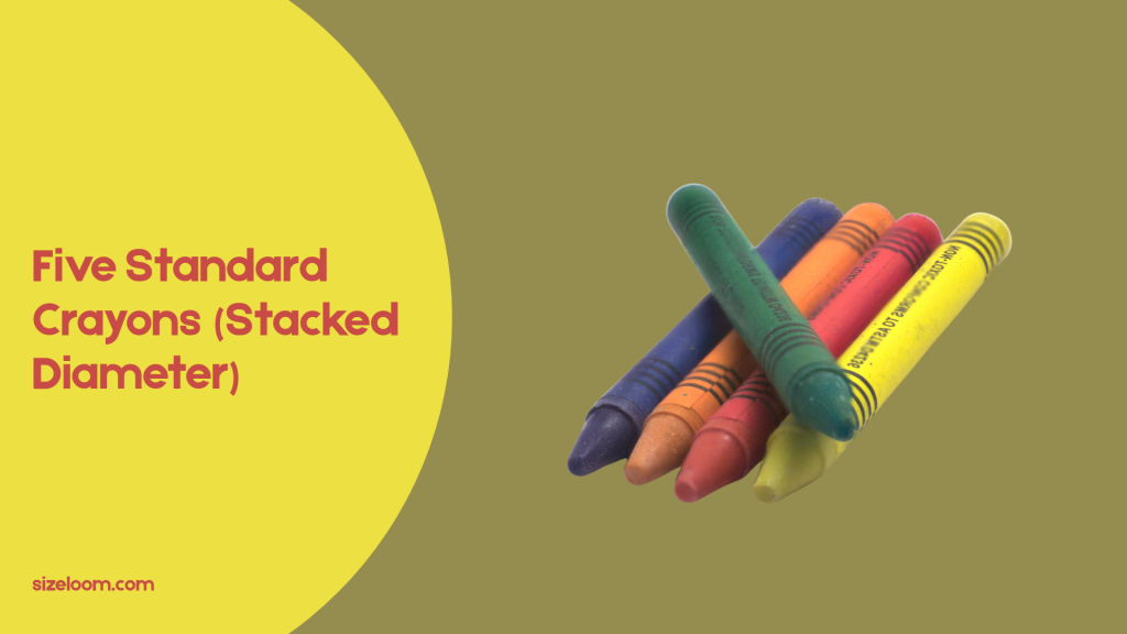 Five Standard Crayons (Stacked Diameter)
