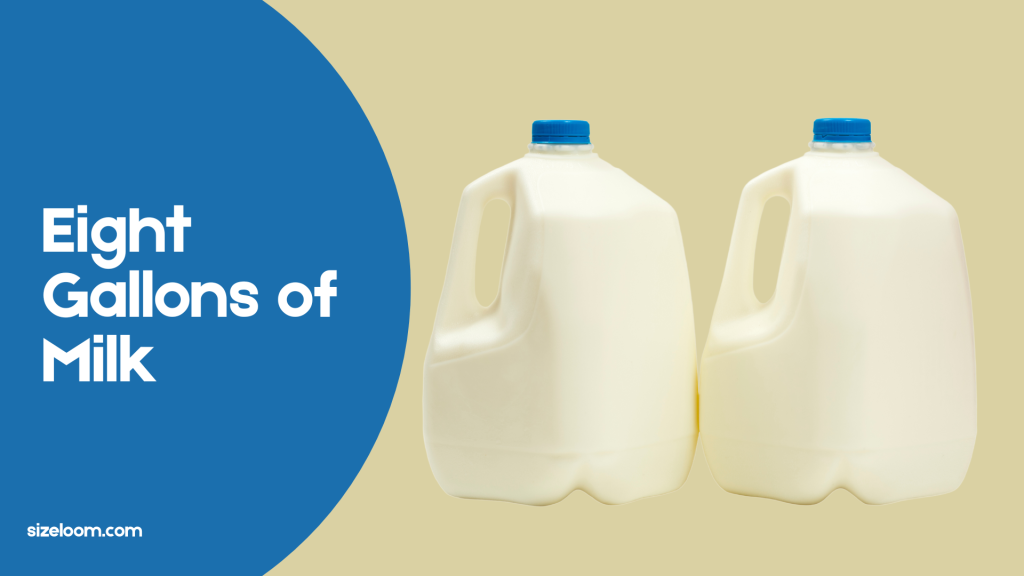 Eight Gallons of Milk