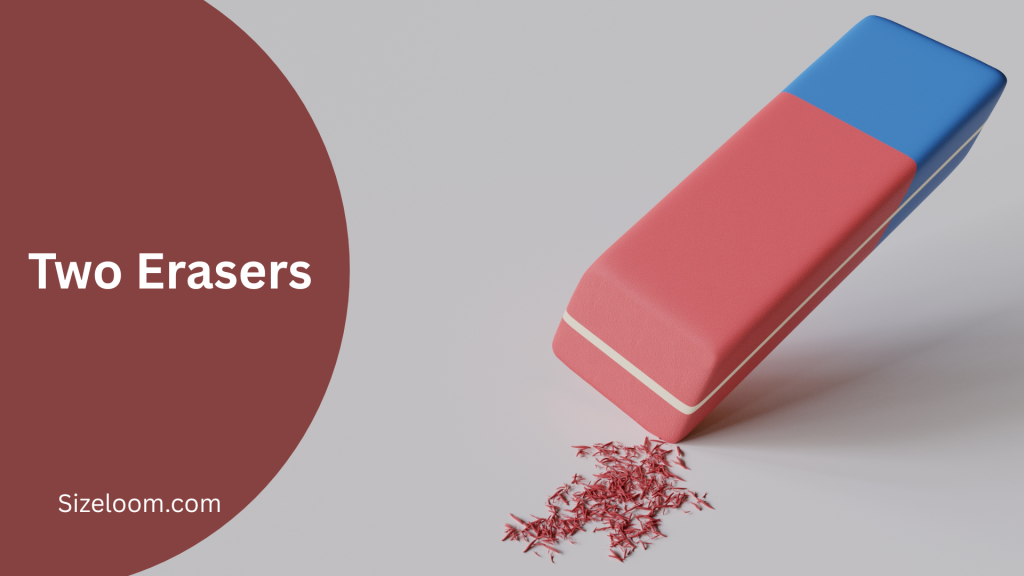 Two Erasers