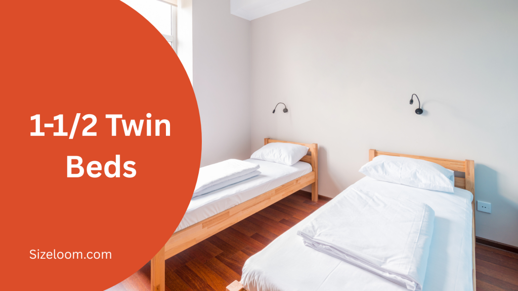 1-1/2 Twin Beds