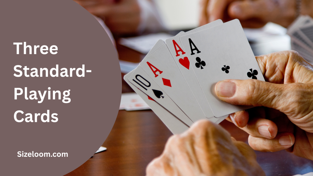 Three Standard-Playing Cards